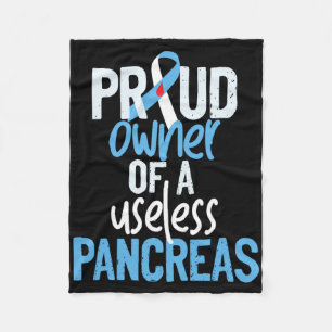 Proud Owner Of A Useless Pancreas Type 1 Diabetes Fleece Blanket