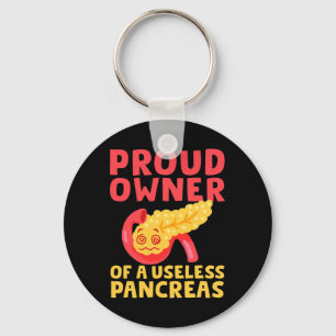 Proud Owner Of A Useless Pancreas Type 1 Diabetes  Key Ring