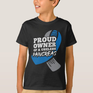 Proud Owner Of Useless Pancreas Diabetes T-Shirt