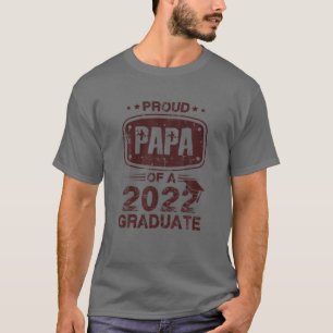 Proud Papa Of A 2022 Graduate T-Shirt