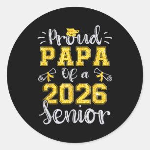 Proud papa of a 2026 senior graduate 2026 classic round sticker