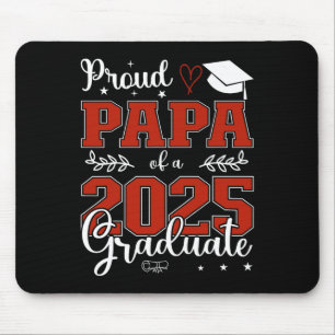 Proud Papa Of A Cl Of 2025 Graduate For Graduation Mouse Mat