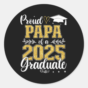 Proud Papa Of A Cl Of 2025 Graduate Senior Graduat Classic Round Sticker