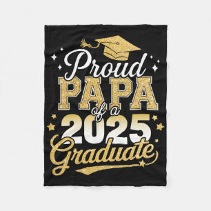 Proud Papa Of A Cl Of 2025 Graduate Senior Graduat Fleece Blanket