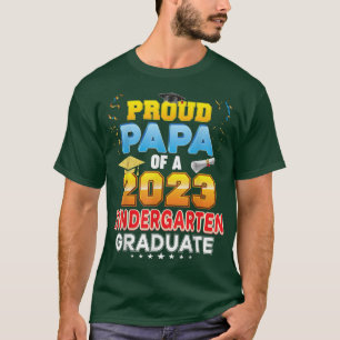 Proud Papa Of A Class 2023 Kindergarten Graduate L T-Shirt