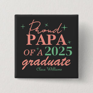 Proud papa of a graduate 15 cm square badge