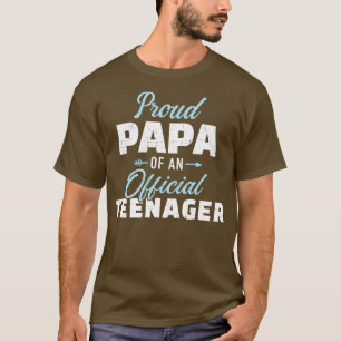 Proud papa of a teenager 13th birthday for grandpa T-Shirt