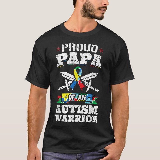 Proud Papa Of An Autism Warrior Awareness Ribbon T-Shirt (Front)
