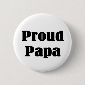 Proud Papa T-shirts and Gifts. 6 Cm Round Badge