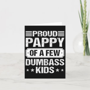 Proud Pappy Of A Few Dumb Kids Funny Vintage Fathe Card
