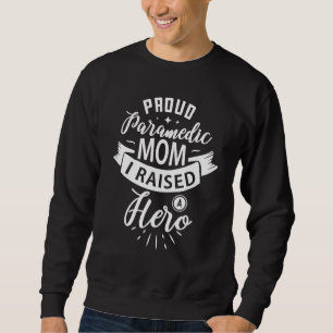 Proud Paramedic Mum Ironic Emt Ambulance Sweatshirt