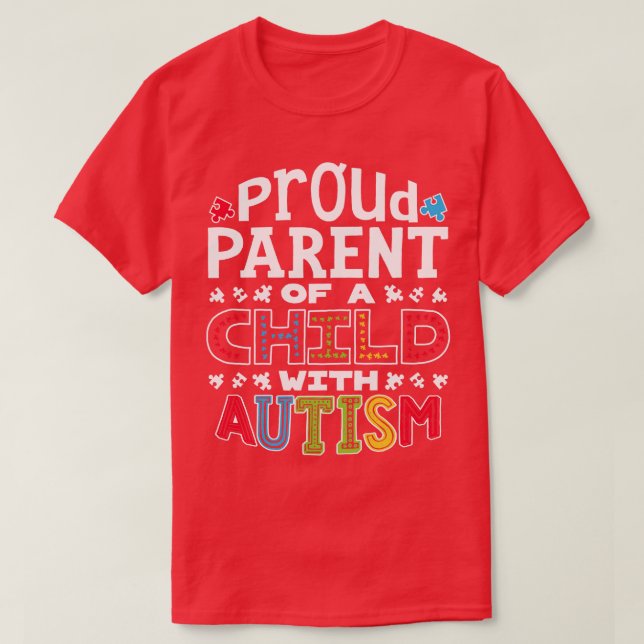 Proud Parent Autism for Men Women Boys Girls Kids  T-Shirt (Design Front)