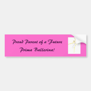 Proud Parent of a Ballerina Bumper sticker