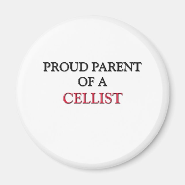 Proud Parent Of A CELLIST Magnet (Front)
