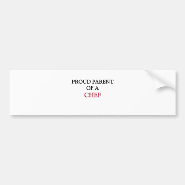 Proud Parent Of A CHEF Bumper Sticker (Front)