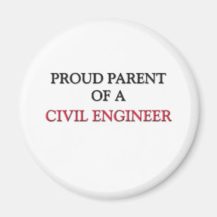 Proud Parent Of A CIVIL ENGINEER Magnet