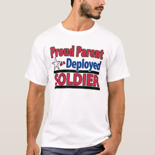 Proud Parent of a Deployed Soldier Shirt