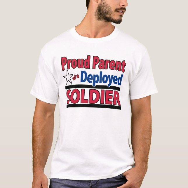 Proud Parent of a Deployed Soldier Shirt (Front)