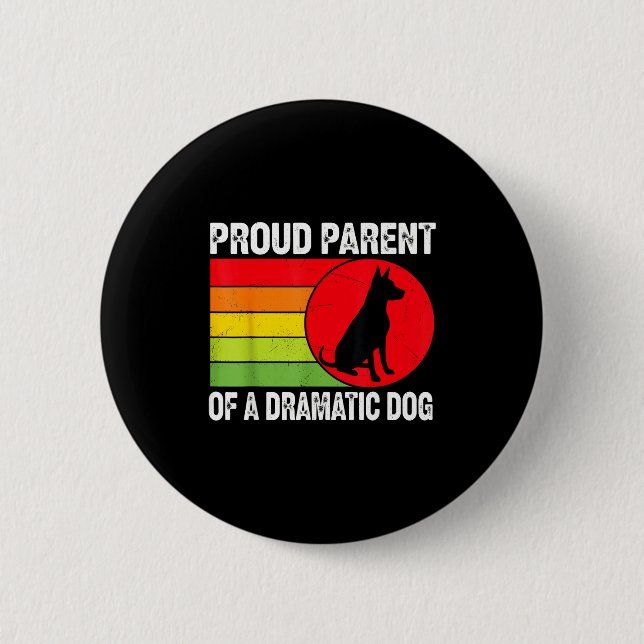 Proud Parent Of A Dramatic Dog Silhouette Retro De 6 Cm Round Badge (Front)
