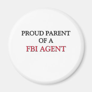Proud Parent Of A FBI AGENT Magnet