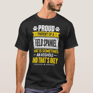 Proud Parent Of A Field Spaniel Dog Owner Mum Dad T-Shirt