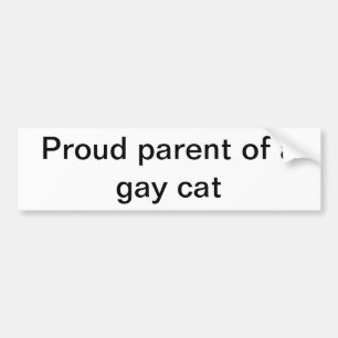 Proud parent of a gay cat bumper sticker