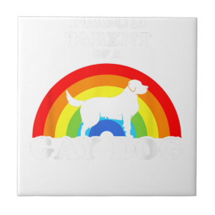 Proud Parent Of A Gay Dog - LGBT Dogs Pride Tile