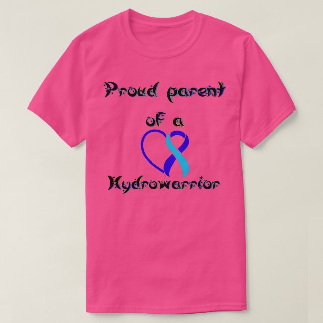 Proud parent of a hydrowarrior hydrocephalus Aware T-Shirt (Design Front)