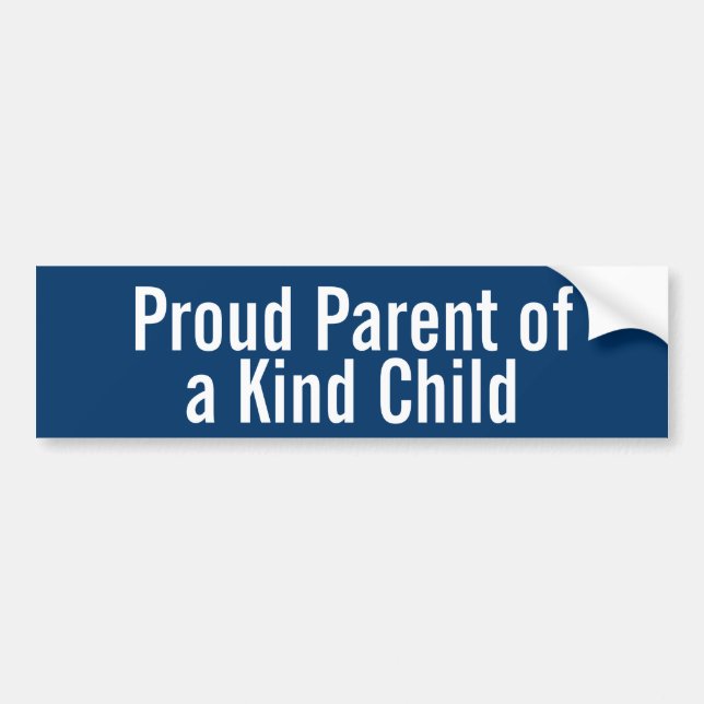 Proud Parent of a Kind Child Bumper Sticker (Front)