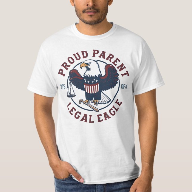 Proud Parent of a Legal Eagle T-Shirt (Front)