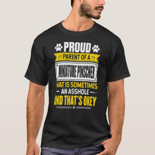 Proud Parent Of A Miniature Pinscher Dog Owner Mum T-Shirt