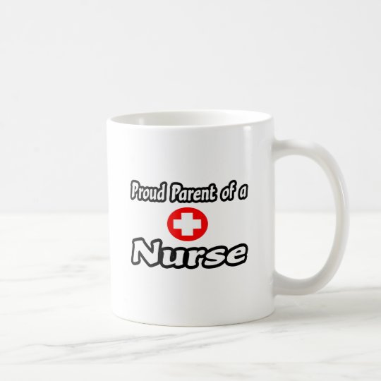 Proud Parent of a Nurse Coffee Mug