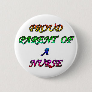PROUD PARENT OF A NURSING 6 CM ROUND BADGE