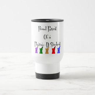 Proud Parent of a PharmD (pharmacy student) gifts Travel Mug
