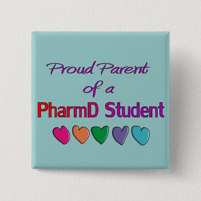 Proud Parent of a PharmD Student 15 Cm Square Badge (Front)