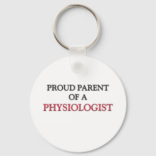 Proud Parent Of A PHYSIOLOGIST Key Ring