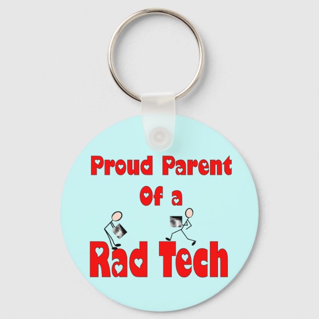 Proud Parent of a RAD TECH Key Ring (Front)