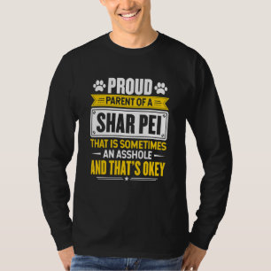 Proud Parent Of A Shar Pei Dog Owner Mum Dad T-Shirt