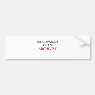 Proud Parent OF AN ARCHIVIST Bumper Sticker