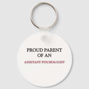 Proud Parent OF AN ASSISTANT PSYCHOLOGIST Key Ring