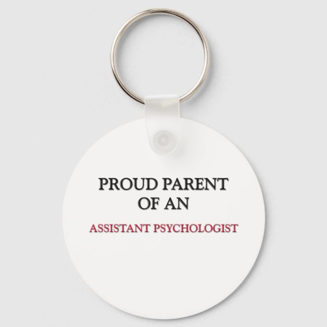 Proud Parent OF AN ASSISTANT PSYCHOLOGIST Key Ring (Front)