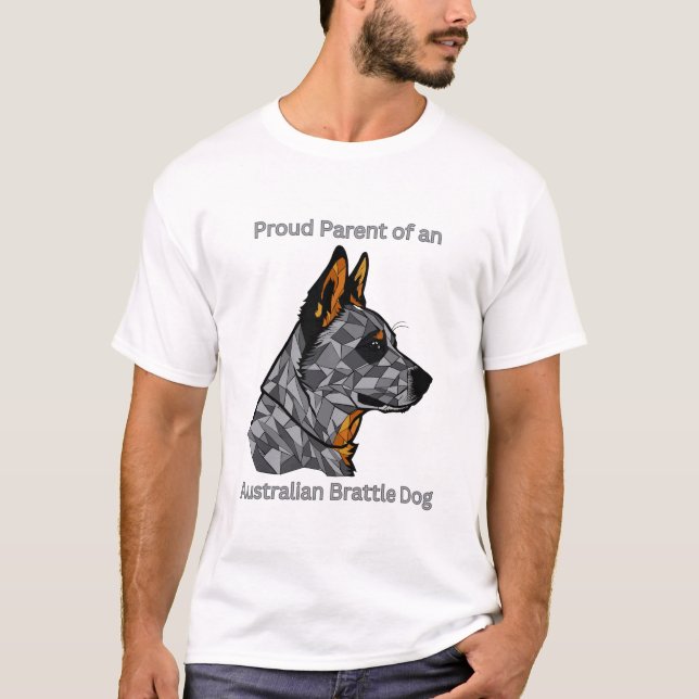 Proud Parent of an Australian Brattle Dog T-Shirt (Front)