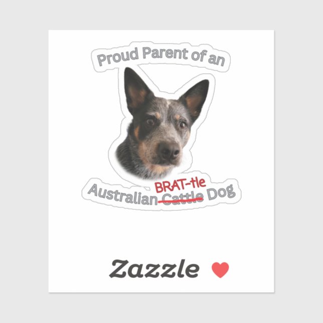 Proud Parent of Australian Brattle Dog Strike (Sheet)