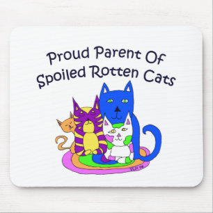 Proud Parent of Spoiled Rotten Cats Mouse Mat