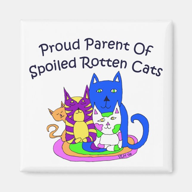 Proud Parent of Spoiled Rotten Cats Square Magnet (Front)