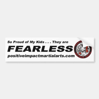 Proud Parents - "My Kids are Fearless" Bumper Sticker