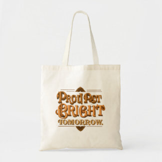 Proud Past Bright Tomorrow Tote Bag