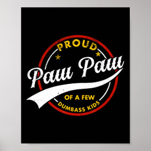 Proud Paw Paw Of A Few Dumb- Kids Vintage Fathers Poster