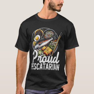 Proud Pescatarian Funny Fish Eater Gift Not Vegan T-Shirt
