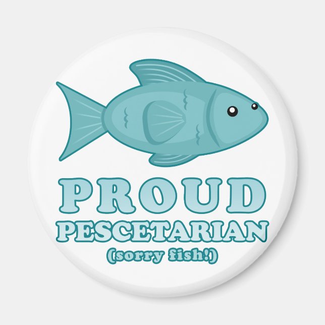 Proud Pescetarian Magnet (Front)